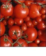 Vegetables. Calendario 2008 edito da Cartilia Distribuzione
