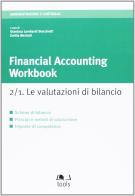 Financial accounting workbook 2.1. Le valutazioni di bilancio di Gianluca Lombardi Stocchetti, Emilia Merlotti edito da EGEA Tools