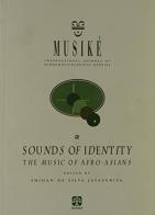 Sounds of identity. The music of Afro-Asians di Jayasuriya De Silva, Amy Catlin, Ali J. Racy edito da SEMAR