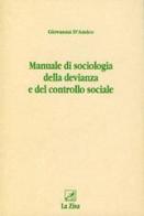 Manuale di sociologia della devianza e del controllo sociale di Giovanna D'Amico edito da La Zisa