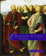 L' ascensione di Cristo del Perugino edito da Silvana