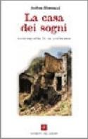 La casa dei sogni. Autobiografia di un professore di Andrea Mannucci edito da Edizioni del Cerro