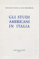 Gli studi americani in Italia edito da Nistri-Lischi