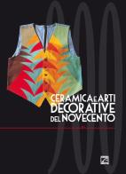 Ceramica e arti decorative del Novecento. Ediz. italiana e inglese vol.10 edito da Edizioni Zerotre