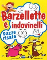 Barzellette e indovinelli. Pazze risate. Ediz. a colori edito da 2M