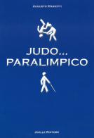 Judo paralimpico di Augusto Mariotti edito da Joelle