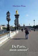 Da Paris, mon amour! di Martino Piras edito da CTE (Iglesias)