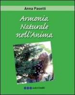 Armonia naturale dell'anima di Anna Pasetti edito da Olisterno Editore