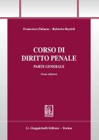Corso di diritto penale. Parte generale di Francesco Carlo Palazzo, Roberto Bartoli edito da Giappichelli
