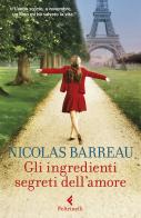 Gli ingredienti segreti dell'amore di Nicolas Barreau edito da Feltrinelli