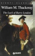 The luck of Barry Lyndon di William Makepeace Thackeray edito da Giunti Editore