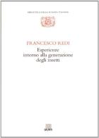 Esperienze intorno alla generazione degli insetti di Francesco Redi edito da Giunti Editore
