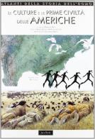 Le culture e le prime civiltà delle Americhe di Renzo Rossi, Martina Veutro edito da Jaca Book