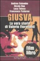 Giusva. La vera storia di Valerio Fioravanti. Con DVD edito da Sperling & Kupfer