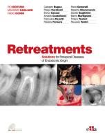 Retreatments. Solutions for periapical diseases of endodontic origin edito da Edra