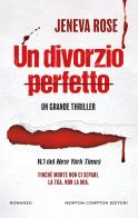 Un divorzio perfetto di Jeneva Rose edito da Newton Compton Editori
