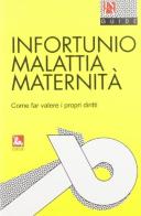 Infortunio, malattia, maternità edito da Futura