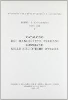 Catalogo dei manoscritti persiani conservati nelle biblioteche d'Italia di Angelo M. Piemontese edito da Ist. Poligrafico dello Stato