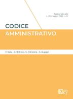 Codice amministrativo 2022 di Vittorio Italia, Gabriele Bottino, Stefano D'Ancona edito da Key Editore