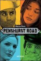 Penshurst road di Marco Ricci edito da Ugo Mursia Editore