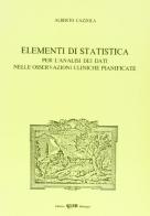 Elementi di statistica per l'analisi dei dati nelle osservazioni cliniche pianificate di Alberto Cazzola edito da CLUEB