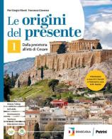 Le origini del presente. Con Atlante. Per le Scuole superiori. Con e-book. Con espansione online vol. 1 di Pier Giorgio Viberti, Francesco Giovenco edito da Petrini