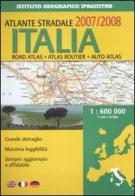 Atlante stradale Italia 1:600.000 2007-2008 edito da De Agostini