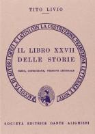 Storia di Roma. Libro 27º. Versione interlineare di Tito Livio edito da Dante Alighieri