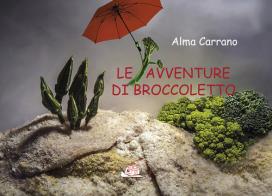 Le avventure di Broccoletto di Alma Carrano edito da Temperino Rosso