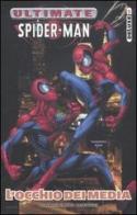 L' occhio dei media. Ultimate Spider-man deluxe vol.5 di Brian M. Bendis, Mark Bagley edito da Panini Comics