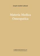 Materia medica omeopatica di Joseph Amédée Lathoud edito da Salus Infirmorum