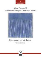 Elementi di sintassi di Mara Frascarelli, Francesca Ramaglia, Barbara Corpina edito da Caissa Italia