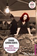 Maria Recupero della Pescheria di Chiara Aurora Giunta edito da Vanda Edizioni