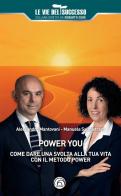 Power you. Il tuo anno di svolta di Alessandro Mantovani, Manuela Salmistraro edito da Mind Edizioni