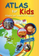 Atlas for kids. Atlante per bambini in inglese edito da Libreria Geografica