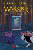 L' avventura di Strisciagrigia. Warrior Cats di Erin Hunter edito da Sonda