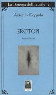 Erotopi. Poesie e racconti di Antonio Coppola edito da Città del Sole Edizioni