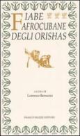 Fiabe afrocubane degli orishas edito da Franco Muzzio Editore