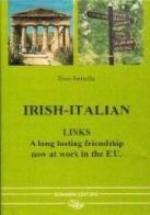 Italia - Irlanda: un'amicizia secolare al lavoro dell'unione europea di Enzo Farinella edito da Bonanno
