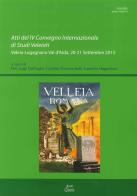 Atti del IV Convegno internazionale di studi veleiati (Veleia-Lugagnano val d'Arda, 20-21 settembre 2013) edito da Ante Quem