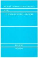 La formazione delle parole. Atti del 27° Congresso internazionale di studi sulla Società di linguistica italiana (L'Aquila, 25-27 settembre 2003) edito da Bulzoni