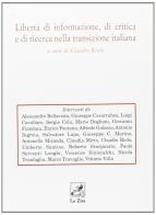 Libertà di informazione, di critica e di ricerca nella transizione italiana di Claudio Riolo edito da La Zisa