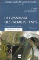 La grammaire des premiers temps vol.1 di Dominique Abry, Marie-Laure Chalaron edito da Clupguide