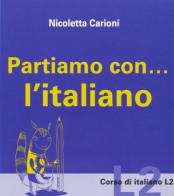 Partiamo con... l'italiano di Nicoletta Carloni edito da Vannini