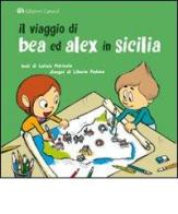 Il viaggio di Bea e Alex in Sicilia di Letizia Patricolo edito da Edizioni Caracol
