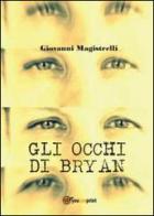 Gli occhi di Bryan di Giovanni Magistrelli edito da Youcanprint