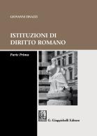 Istituzioni di diritto romano. Parte prima di Giovanni Finazzi edito da Giappichelli