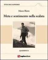 Etica dell'alpinismo vol.2 di Marco Blatto edito da Luglio (Trieste)