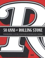 50 anni di Rolling Stone. Ediz. illustrata di Jann S. Wenner edito da I Libri di Isbn/Guidemoizzi