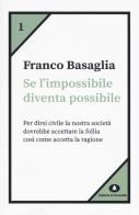Se l'impossibile diventa possibile di Franco Basaglia edito da Edizioni di Comunità